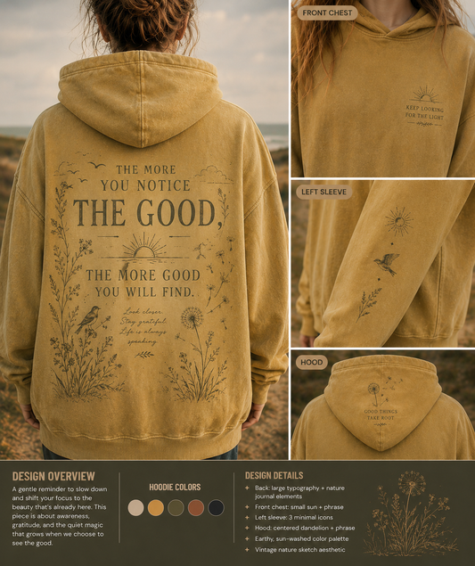 The More You Notice the Good Graphic Hoodie